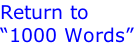 Return to  “1000 Words”